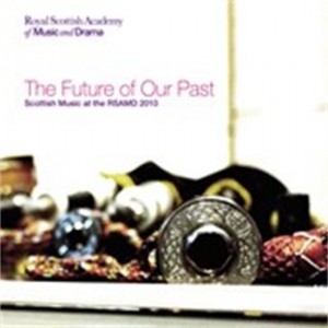 RSAMD's new album - The Future of Our Past